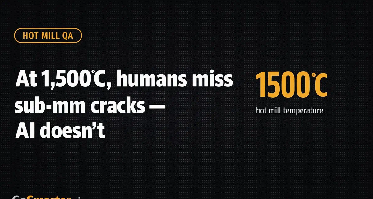 1,000 degrees is Hell on Eyes: Let AI Spot the Cracks Your Team (Literally) Can't See