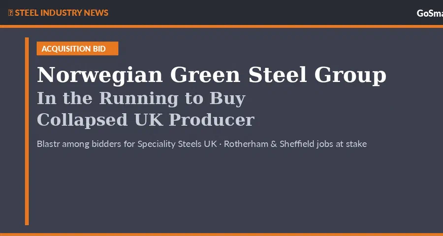 Norwegian Green Steel Group In the Running to Buy Collapsed UK Producer