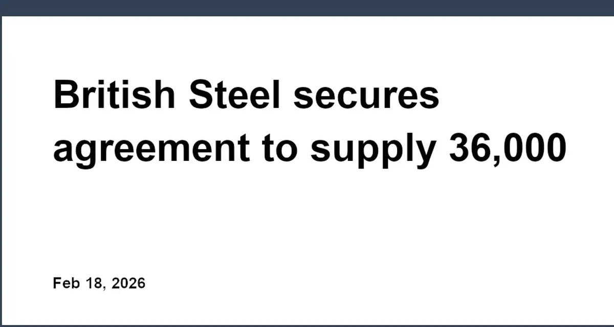 British Steel secures agreement to supply 36,000 tonnes of rail for Turkish high-speed project