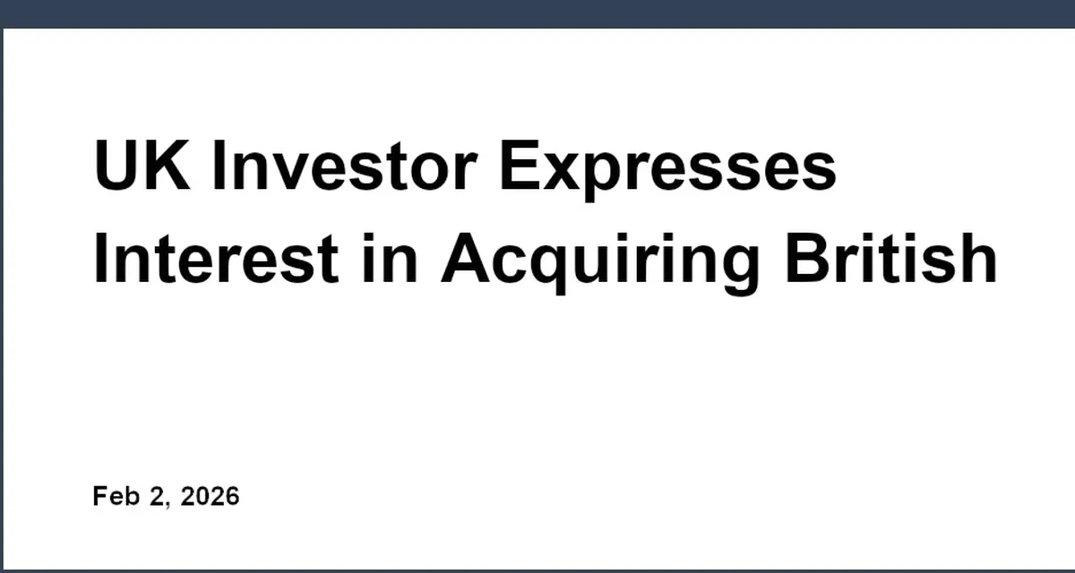 UK Investor Expresses Interest in Acquiring British Steel
