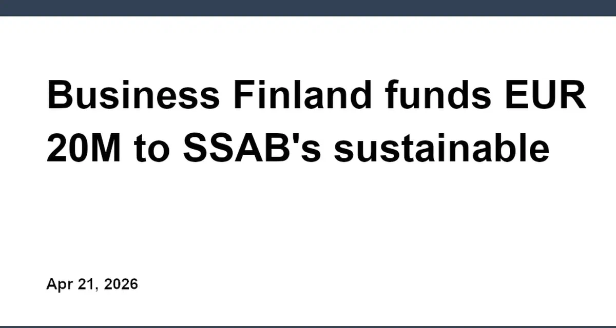Business Finland funds EUR 20M for SSAB sustainable steel programme