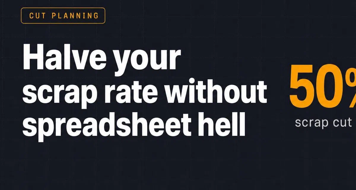 Cut Scrap Rate in Half Without Spreadsheet Hell