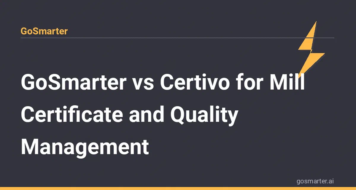 GoSmarter vs Certivo for Mill Certificate and Quality Management