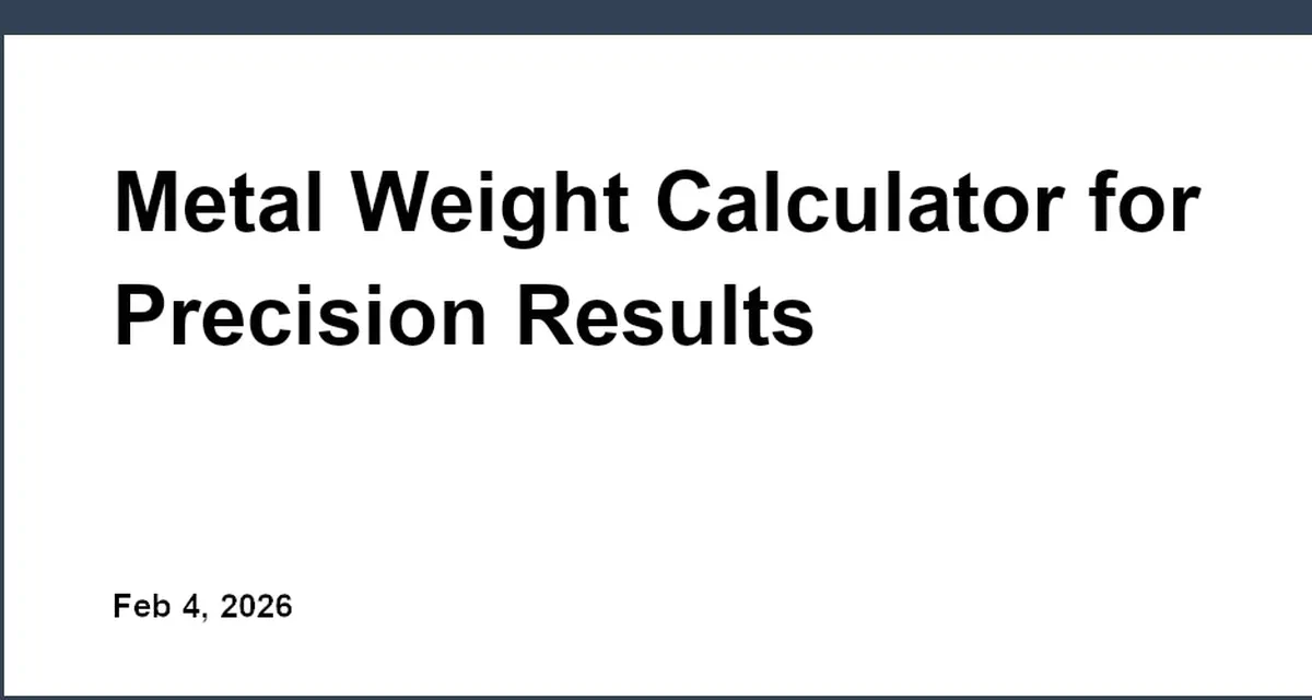 Metal Weight Calculator for Precision Results