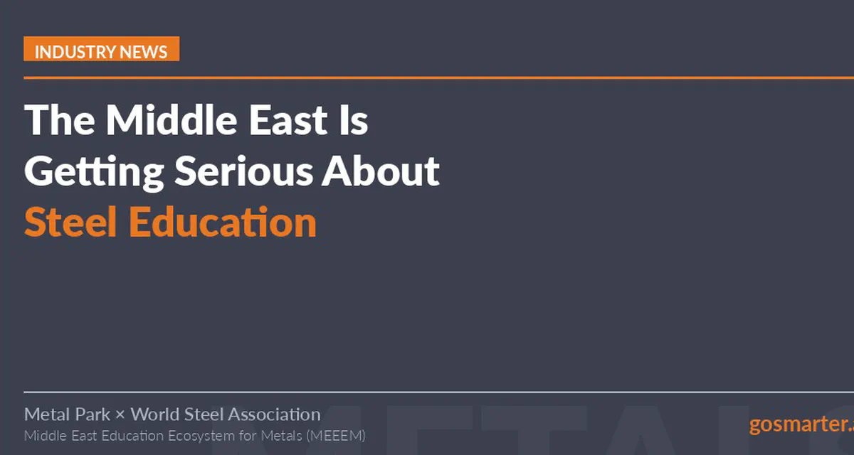 The Middle East is getting serious about steel education