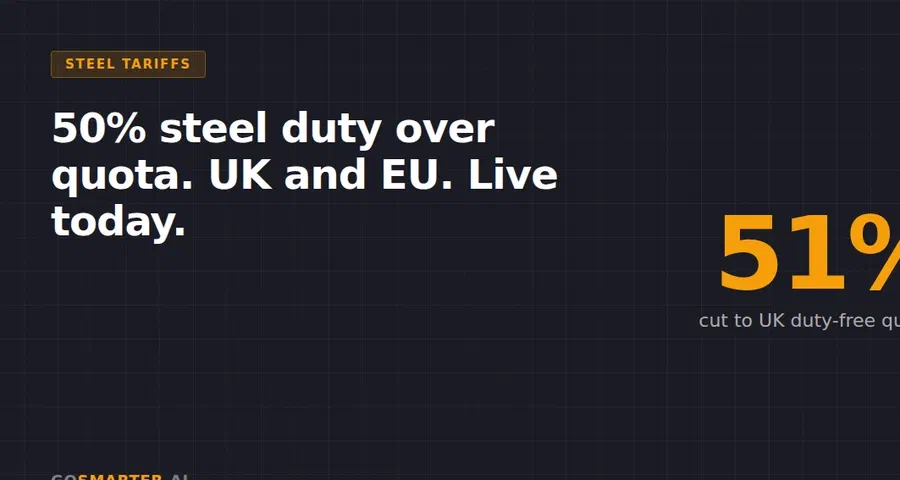 UK and EU steel tariffs are live today: what manufacturers do now